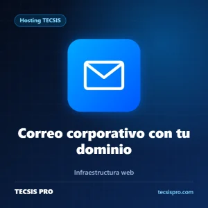 Correo corporativo con tu dominio — Hosting TECSIS | TECSIS PRO